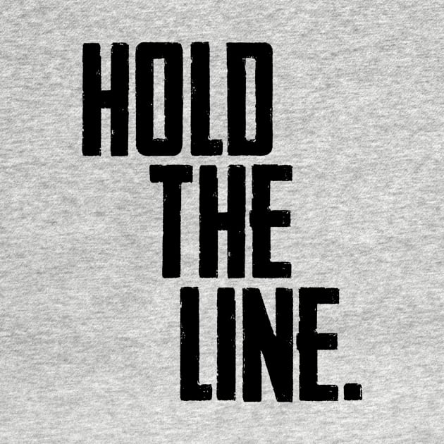 Hold The Line by DesignbyDarryl